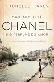 Capa Mademoiselle Chanel e o Perfume do Amor