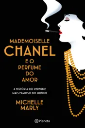 Capa Mademoiselle Chanel e o Perfume do Amor