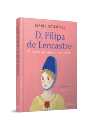 Miniatura capa 3d D. Filipa de Lencastre