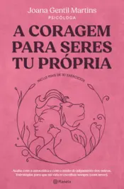 Capa A coragem para seres tu própria