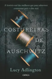 Capa As Costureiras de Auschwitz