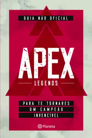Capa Apex Legends - Guia não oficial para te tornares um campeão