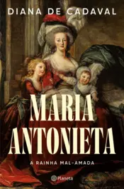 Capa Maria Antonieta - A Rainha Mal Amada