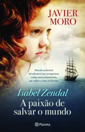 Capa Isabel Zendal - A paixão de salvar o mundo