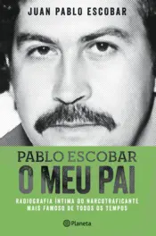 Capa Pablo Escobar - O Meu Pai