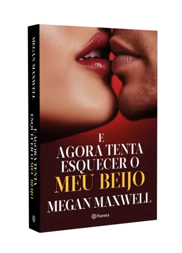 Capa E agora tenta esquecer o meu beijo