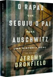 Miniatura capa 3d O rapaz que seguiu o pai para Auschwitz - Ed atualizada