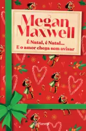 Capa É Natal, É Natal...E o amor chega sem avisar