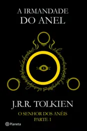 Capa A Irmandade do Anel - O Senhor dos Anéis - Parte I
