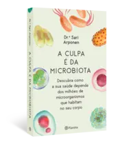 Miniatura capa 3d A Culpa É da Microbiota